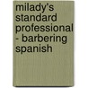 Milady's Standard Professional - Barbering Spanish door Maura T. Scali-Sheahan