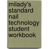Milady's Standard Nail Technology Student Workbook door Schultes