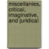 Miscellanies, Critical, Imaginative, And Juridical