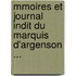 Mmoires Et Journal Indit Du Marquis D'Argenson ...
