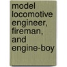 Model Locomotive Engineer, Fireman, and Engine-Boy door Onbekend