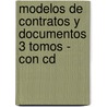 Modelos De Contratos Y Documentos 3 Tomos - Con Cd by Marcelo Villegas