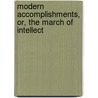Modern Accomplishments, Or, The March Of Intellect door Catherine Sinclair