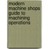 Modern Machine Shops Guide To Machining Operations
