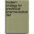 Modern Strategy for Preclinical Pharmaceutical R&d