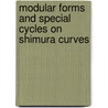 Modular Forms and Special Cycles on Shimura Curves door Tonghai Yang