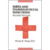 Mrsa and Staphylococcal Infections, Second Edition door Hernan R. Chang M.D.