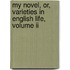 My Novel, Or, Varieties In English Life, Volume Ii