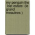 My Penguin The  Lost Estate  (Le  Grand Meaulnes )
