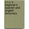 N.T.C.'s Beginner's Spanish And English Dictionary door Regina M. Quallis