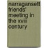Narragansett Friends' Meeting In The Xviii Century