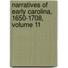 Narratives Of Early Carolina, 1650-1708, Volume 11 by Unknown