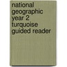 National Geographic Year 2 Turquoise Guided Reader by Unknown