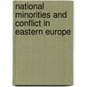 National Minorities And Conflict In Eastern Europe door Onbekend