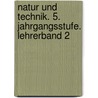 Natur und Technik. 5. Jahrgangsstufe. Lehrerband 2 door Roland Full