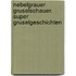 Nebelgrauer Gruselschauer. Super Gruselgeschichten