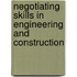 Negotiating Skills In Engineering And Construction