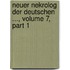 Neuer Nekrolog Der Deutschen ..., Volume 7, Part 1