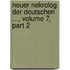 Neuer Nekrolog Der Deutschen ..., Volume 7, Part 2