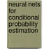 Neural Nets For Conditional Probability Estimation