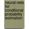 Neural Nets For Conditional Probability Estimation door Dirk Husmeier