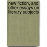 New Fiction, and Other Essays on Literary Subjects by Henry Duff Traill