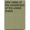 New Views Of The Constitution Of The United States door John Taylor