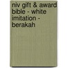 Niv Gift & Award Bible - White Imitation - Berakah by Zondervan