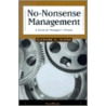 No-Nonsense Management: A General Manager's Primer by Richard S. Sloma