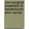Non-Surgical Treatment of Keratinocyte Skin Cancer by G.B.E. Jemec