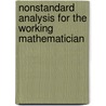 Nonstandard Analysis for the Working Mathematician door Peter A. Loeb