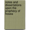 Notes And Dissertations Upon The Prophecy Of Hosea door John Sharpe