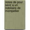 Notes De Pour Sevir A Un Nobiliaire De Montpellier door Pierre Adam