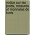 Notice Sur Les Poids, Mesures Et Monnaies de Tunis