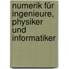 Numerik für Ingenieure, Physiker und Informatiker door Günter Bärwolff