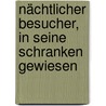 Nächtlicher Besucher, in seine Schranken gewiesen door Adolf Endler