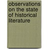 Observations On The State Of Historical Literature door Sir Nicolas Nicholas Harris