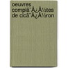 Oeuvres Complã¯Â¿Â½Tes De Cicã¯Â¿Â½Ron door Marcus Tullius Cicero