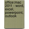 Office:mac 2011 - Word, Excel, PowerPoint, Outlook door Anton Ochsenkühn