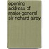 Opening Address of Major-General Sir Richard Airey