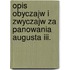 Opis Obyczajw I Zwyczajw Za Panowania Augusta Iii.