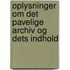 Oplysninger Om Det Pavelige Archiv Og Dets Indhold door Peder Andreas Munch