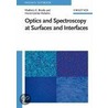 Optics And Spectroscopy At Surfaces And Interfaces door Vladimir G. Bordo