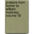 Orations From Homer To William Mckinley, Volume 18