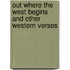Out Where The West Begins And Other Western Verses