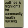 Outlines & Highlights For Community Health Nursing by Cram101 Textbook Reviews