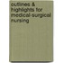 Outlines & Highlights For Medical-Surgical Nursing
