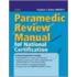 Paramedic Review Manual For National Certification