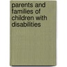 Parents And Families Of Children With Disabilities door Richard L. Simpson