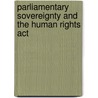 Parliamentary Sovereignty And The Human Rights Act door Alison Young